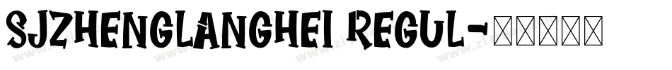 sjzhenglanghei regul字体转换